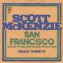 Scott McKenzie - San Francisco (Be Sure To Wear Some Flowers In Your Hair)
