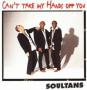 Soultans - Can't Take My Hands Off You