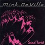Mink DeVille - Soul Twist